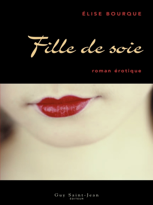 Title details for Fille de soie by Élise Bourque - Available